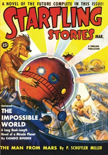 Startling Stories - 03/39: Adventure House Presents: (9781597983495) by Binder, Eando; Miller, P. Schuyler; Hamilton, Edmond; Garth, Will; Gunnison, John P.