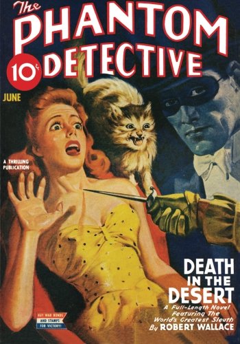 Phantom Detective - 06/43: Adventure House Presents: (9781597983648) by Wallace, Robert; Merwin Jr., Sam; Benton, John L.; Gunnison, John P.