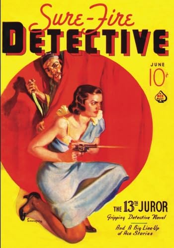 Sure-Fire Detecive - 06/37: Adventure House Presents: (9781597983716) by Bailey, S.J.; Green, Charles; Dade, Denslow M.; Adams, Cleve; Chadwick, Paul; Howe, Cliff; Powers, Ralph