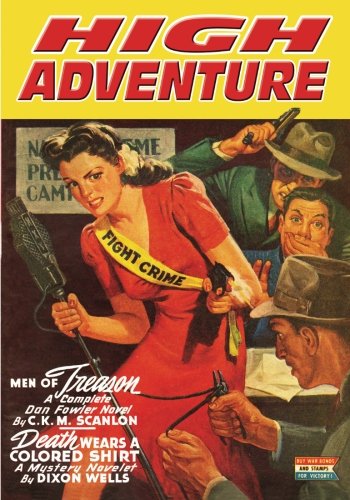 High Adventure #124: Adventure House Presents: (9781597984133) by Scanlon, C.K.M.; Montayne, C.S.; Cain, James M.; Wells, Dixon; Daniels, Norman A.; Merwin Jr., Sam; Benton, John L.; Gunnison, John P.