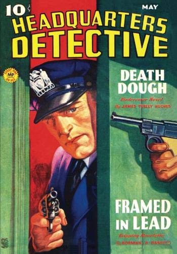 Headquarters Detective - 05/36: Adventure House Presents: (9781597984249) by Hughes, James Perley; Daniels, Norman A.; Painton, Frederick C.; Krause, K.; Alexander, Charles; Dow, Earle; Keating, Lawrence; Norman, David M.;...