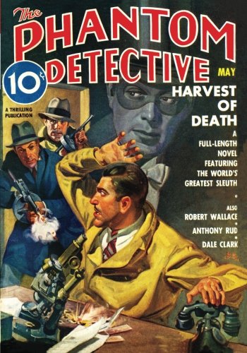 Phantom Detective - 05/37: Adventure House Presents: (9781597984379) by Wallace, Robert; Bowen, Robert Sidney; Rud, Anthony; Clark, Dale; Holliday, Andrew; Gunnison, John P.