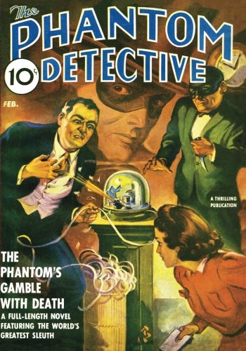 Phantom Detective - 02/40: Adventure House Presents: (9781597984386) by Wallace, Robert; McNary, Herbert L.; Endicott, John S.; Gunnison, John P.