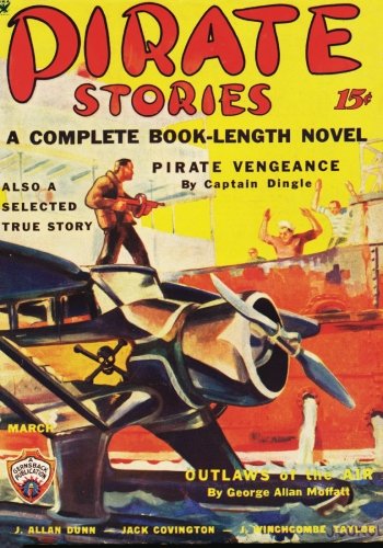 Pirate Stories - 03/35: Adventure House Presents: (9781597984577) by Dingle, Captain; Winchcombe-Taylor, J.; Dunn, J. Allan; Moffatt, George Allan; Covington, Jack; Gunnison, John P.