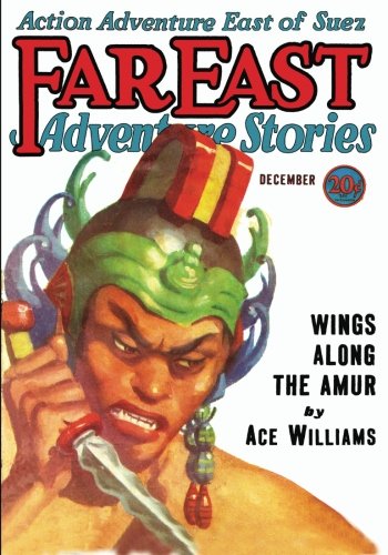9781597985154: Far East Adventure Stories - 12/31: Adventure House Presents by Ace Williams (2014-09-10)