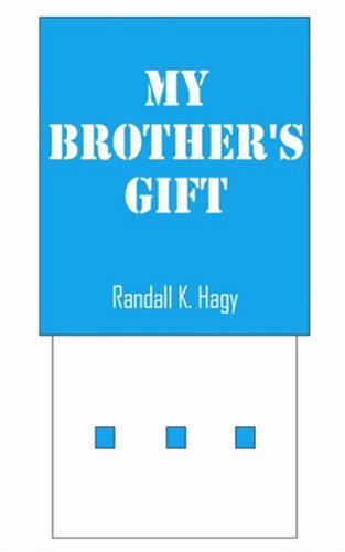 My Brother's Gift - Hagy, Randall K.