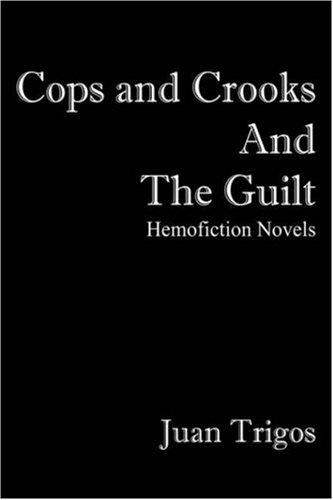Cops and Crooks and the Guilt (9781598000597) by Trigos, Juan
