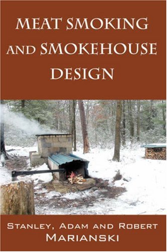 Stock image for Meat Smoking and Smokehouse Design for sale by Ergodebooks