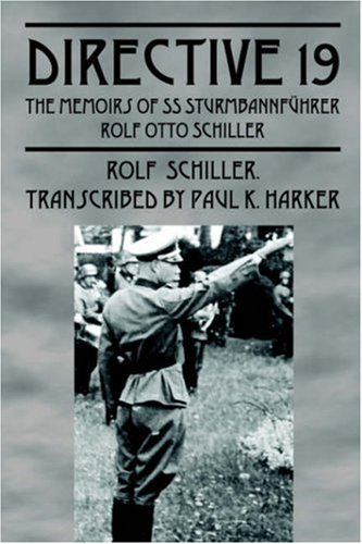 Stock image for Directive 19: The Memoirs of SS Sturmbannfhrer Rolf Otto Shiller for sale by Plain Tales Books