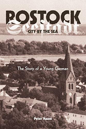 Stock image for Rostock, City by the Sea : The Story of a Young German for sale by Better World Books