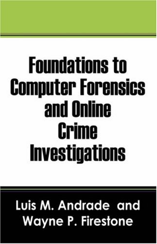 Stock image for Foundations to Computer Forensics and Online Crime Investigations for sale by Ergodebooks