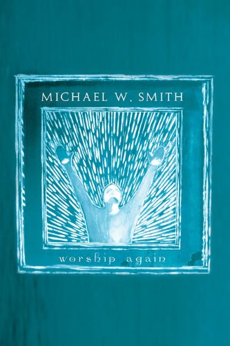 Stock image for Michael W. Smith - Worship Again for sale by HPB-Red