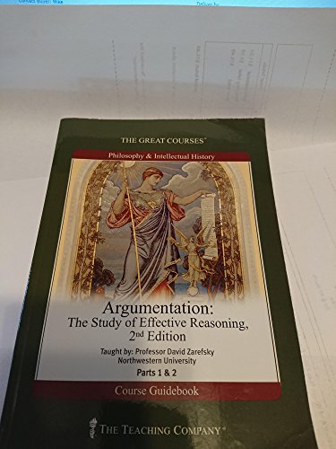Beispielbild fr Argumentation: The Study of Effective Reasoning Part 1 and 2, 2nd Edition (The Great Courses, The Teaching Company) zum Verkauf von Wonder Book