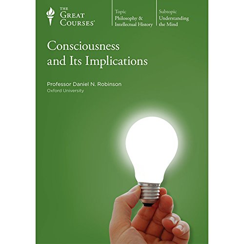 Beispielbild fr Philosophy & Intellectual History Consciousness and Its Implications (The Great Courses, Part 1) zum Verkauf von Bookmans