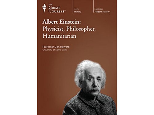 Albert Einstein : Physicist, Philosopher, Humanitarian The Great Courses No. 8122 Set of 4 DVDs