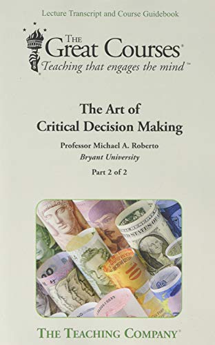 Imagen de archivo de The Art of Critical Decision Making (The Great Courses) a la venta por ZBK Books