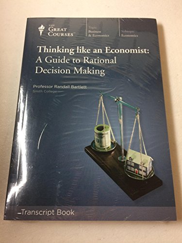 Beispielbild fr Thinking like an Economist : A Guide to Rational Decision Making zum Verkauf von Better World Books