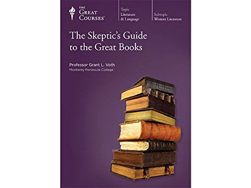 9781598037821: The Great Courses: The Skeptic's Guide to the Great Books