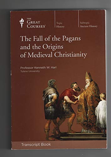 Stock image for (Transcript Book) ISBN-10: 1598037986 ISBN-13: 9781598037982 The Fall of the Pagans and the Origins of Medieval Christianity (Transcript Book) for sale by Books From California