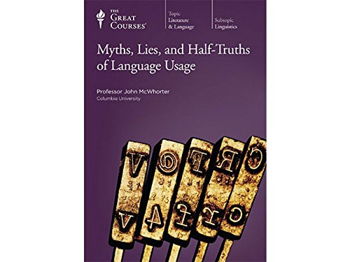 Stock image for Myths, Lies, and Half Truths of Language Usage The Great Courses No. 2212 (The Teaching Company) Set of 4 DVDs for sale by Jaycey Books