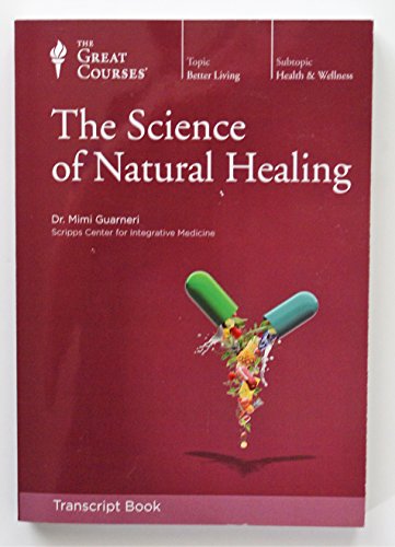 Imagen de archivo de The Great Courses, The Science of Natural Healing, Transcript Book Only a la venta por ThriftBooks-Atlanta