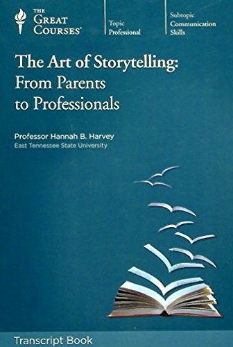 Stock image for The Art of Storytelling: From Parents to Professionals (Great Courses, BOOK ONLY) for sale by -OnTimeBooks-