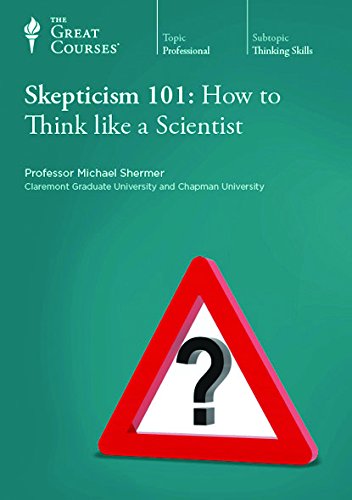 Stock image for Skepticism 101: How to Think Like a Scientist - The Great Courses, #9388 (Course Guidebook + 9 CD) for sale by THE OLD LIBRARY SHOP