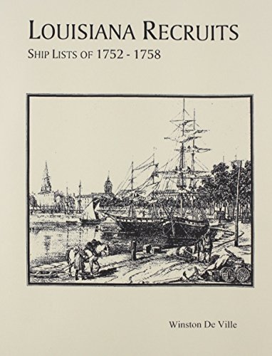 9781598041347: Louisiana Recruits: Ship Lists of 1752 - 1758