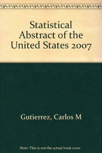Stock image for Statistical Abstract of the United States, 2007 Edition for sale by Better World Books