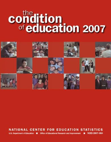 Beispielbild fr The Condition of Education 2007 (Condition of Education) zum Verkauf von Ergodebooks