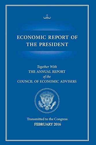 9781598048049: Economic Report of the President 2016