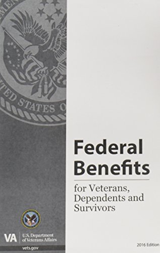 Imagen de archivo de Federal Benefits for Veterans, Dependents and Survivors 2016 Edition a la venta por Better World Books