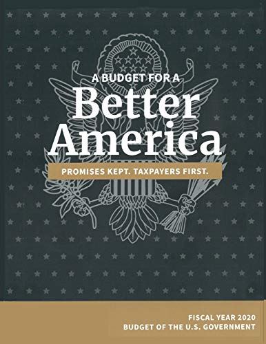 Stock image for Budget of the United States, Fiscal Year 2020 A Budget for a Better America for sale by PBShop.store UK