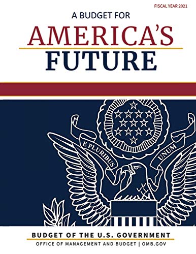 Beispielbild fr Budget of the United States, Fiscal Year 2021 : A Budget for America's Future zum Verkauf von Buchpark