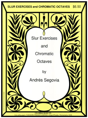 Slur Exercises and Chromatic Octaves (9781598060607) by Andres Segovia