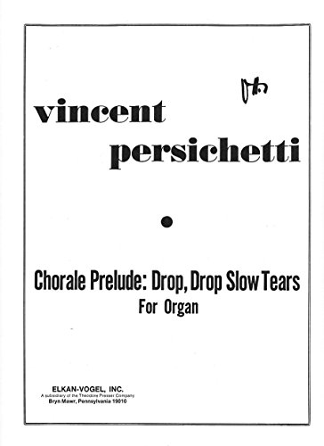 9781598065428: Chorale prelude: drop, drop slow tears orgue