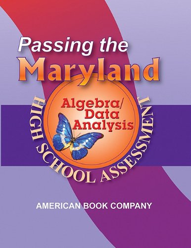 Imagen de archivo de Passing the Maryland Algebra/Data Analysis High School Assessment a la venta por Wonder Book
