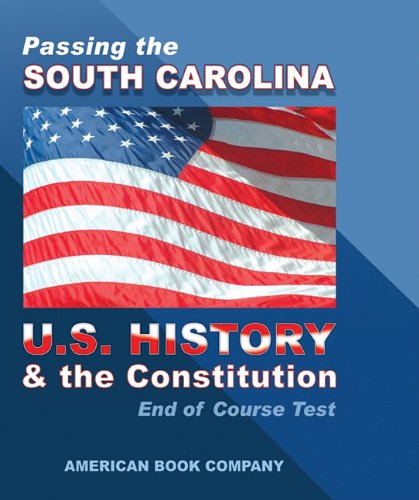 Beispielbild fr Passing the South Carolina End of Course Exam in U. S. History and Constitution zum Verkauf von ThriftBooks-Dallas