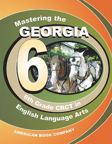 Stock image for Mastering the Georgia 6th Grade CRCT in English Language Arts for sale by ThriftBooks-Atlanta