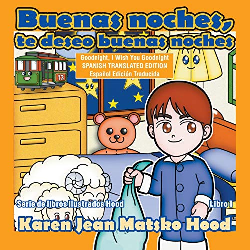 9781598089424: Goodnight, I Wish You Goodnight - Translated Spanish: Translated Spanish Edition: Volume 1 (Hood Picture Book Series)