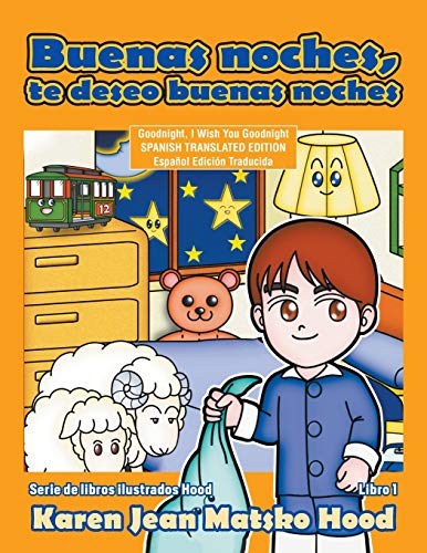 Beispielbild fr Goodnight, I Wish You Goodnight: Translated Spanish Edition (Hood Picture Book Series) zum Verkauf von Lucky's Textbooks