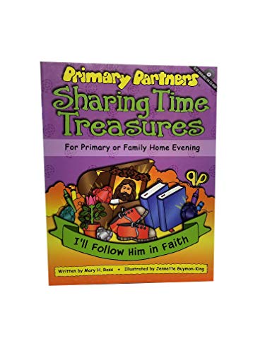 Stock image for I'll Follow Him in Faith (Primary Partners: Sharing time Treasures For Primary or Family Home Evening) for sale by St Vincent de Paul of Lane County