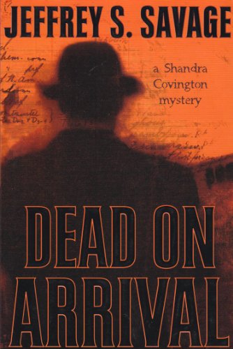 Stock image for Dead on Arrival: A Shandra Covington Mystery for sale by ThriftBooks-Dallas