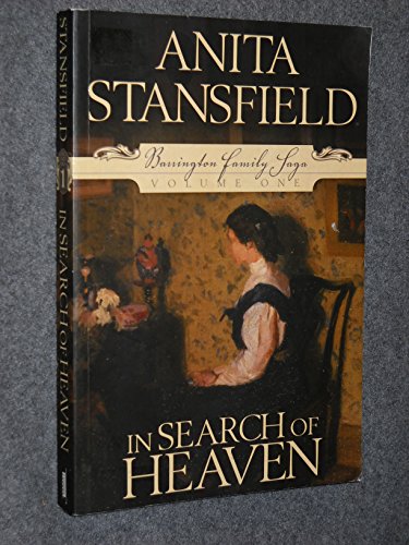 Stock image for In Search of Heaven (Barrington Family Saga, Volume 1) for sale by SecondSale