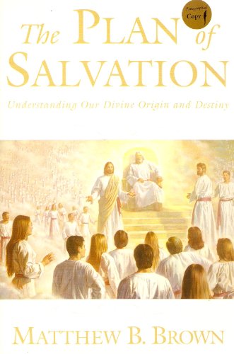 Stock image for The Plan of Salvation: Understanding our Divine Origin and Destiny for sale by SecondSale
