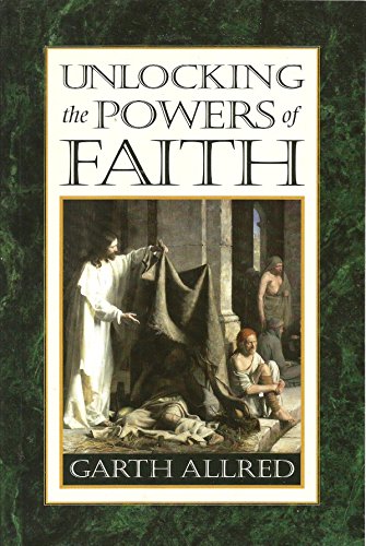 Stock image for Unlocking the Powers of Faith for sale by ThriftBooks-Atlanta