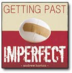 Beispielbild fr Getting Past Imperfect zum Verkauf von SecondSale