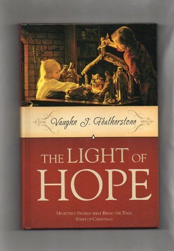 The Light of Hope (9781598114553) by Vaughn J. Featherstone