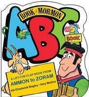 Stock image for Book of Mormon ABC Book a Lift-the-flap Book From Ammon to Zoram for sale by KuleliBooks