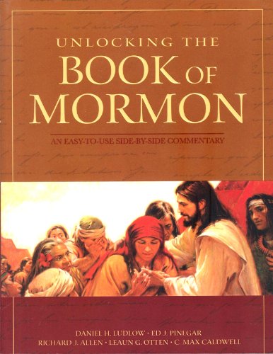 Stock image for Unlocking the Book of Mormon: An Easy-To-Use Side-By-Side Commentary for sale by ThriftBooks-Dallas